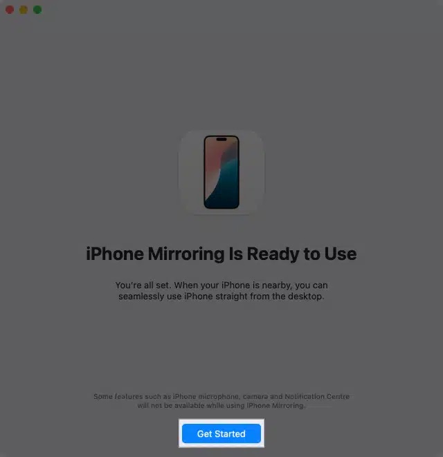 انتخاب Get Started برای شروع آیفون میرورینگ در مک